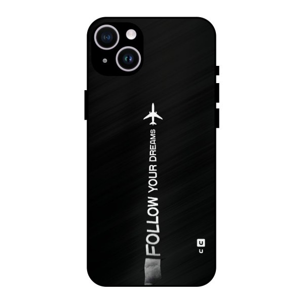 Follow Your Dream Metal Back Case for iPhone 14 Plus