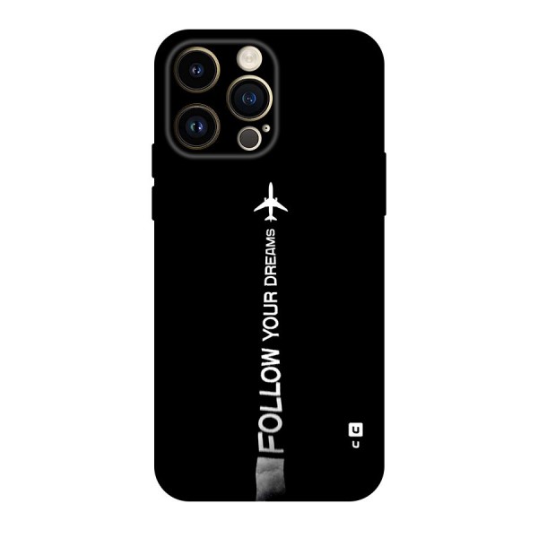 Follow Your Dream Original Polycarbonate Back Case for iPhone 14 Pro Max