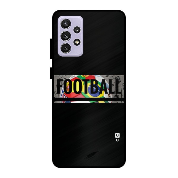 Football Typography Metal Back Case for Galaxy A72