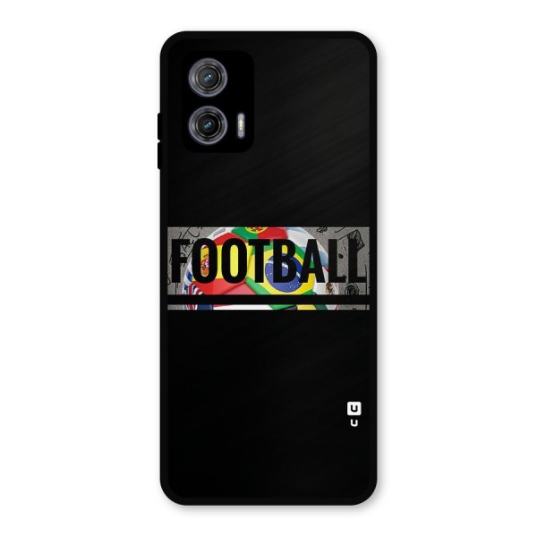 Football Typography Metal Back Case for Moto G73