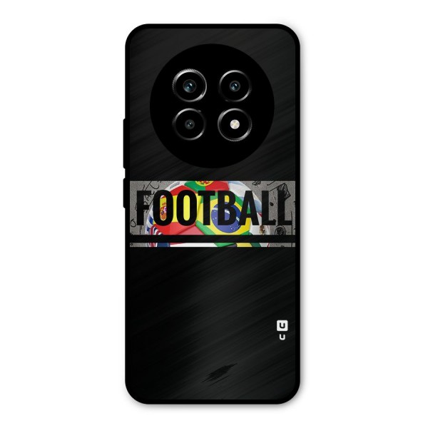 Football Typography Metal Back Case for Realme 13 Pro