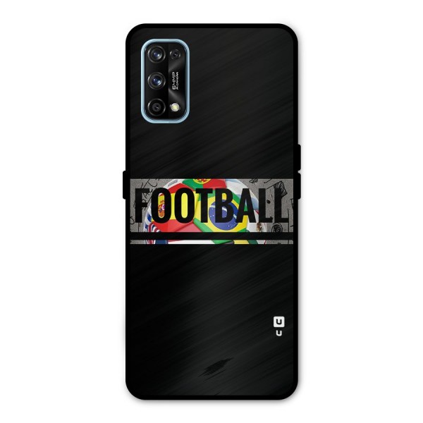 Football Typography Metal Back Case for Realme 7 Pro