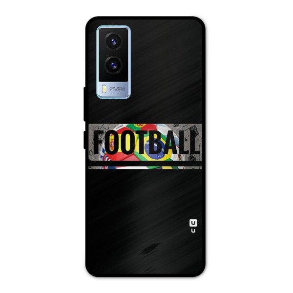 Football Typography Metal Back Case for Vivo V21e 5G