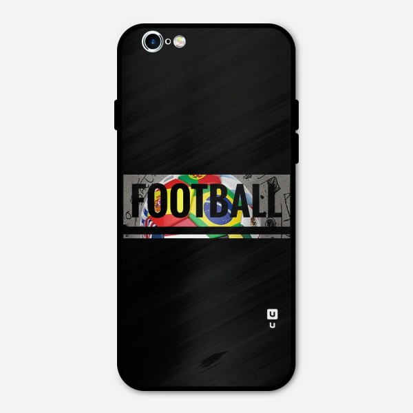 Football Typography Metal Back Case for iPhone 6 6s