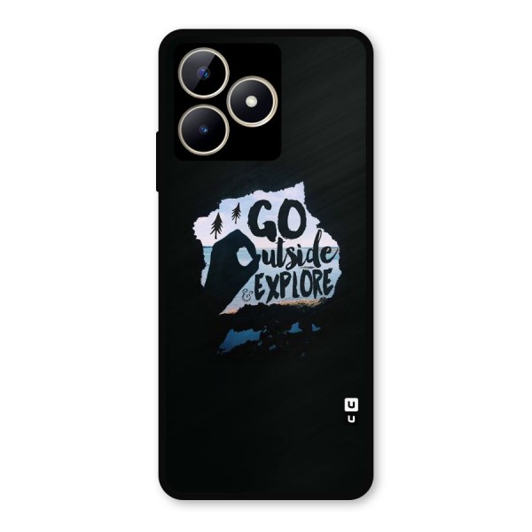 Go Outside Metal Back Case for Realme C53