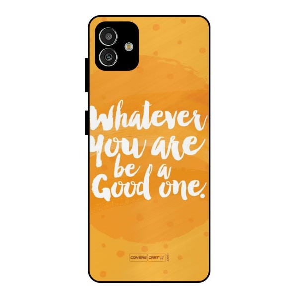 Good One Quote Metal Back Case for Galaxy M13 5G