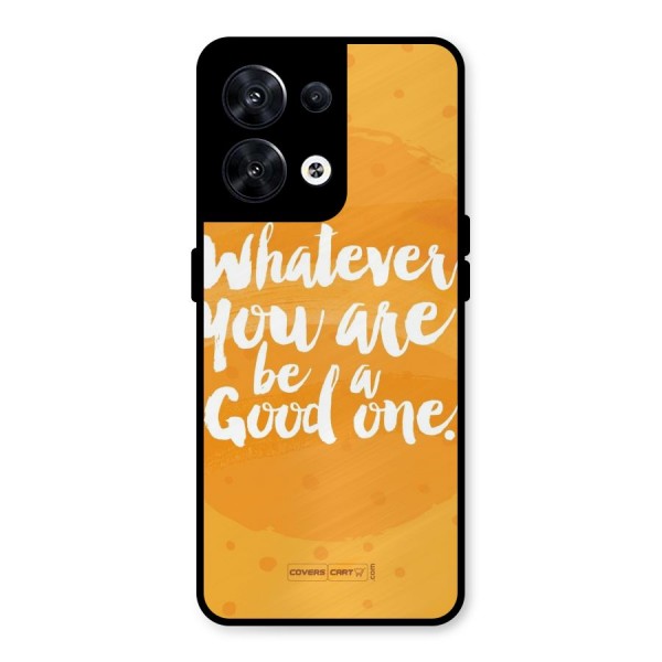 Good One Quote Metal Back Case for Oppo Reno8 5G