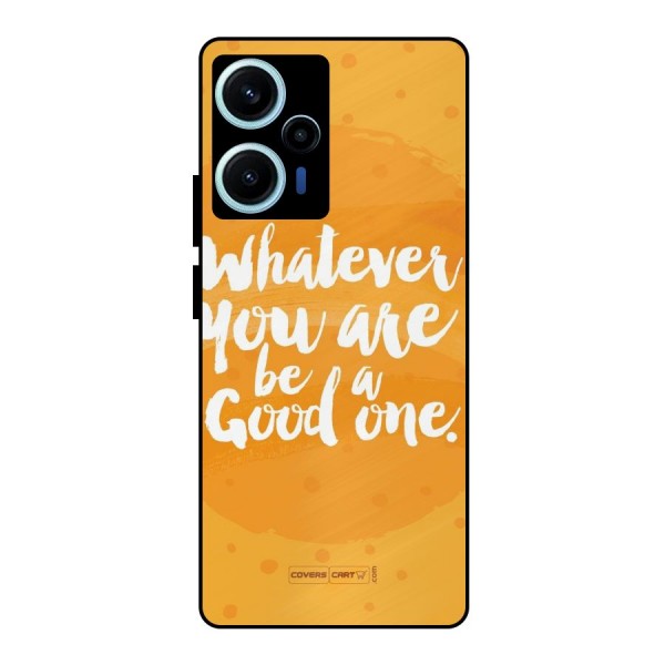 Good One Quote Metal Back Case for Poco F5
