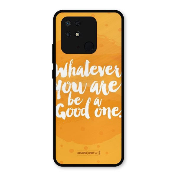 Good One Quote Metal Back Case for Redmi 10 Power