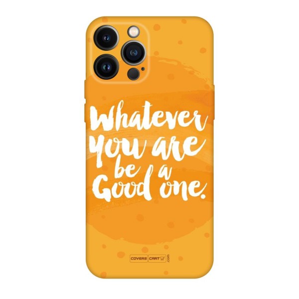 Good One Quote Original Polycarbonate Back Case for iPhone 13 Pro Max