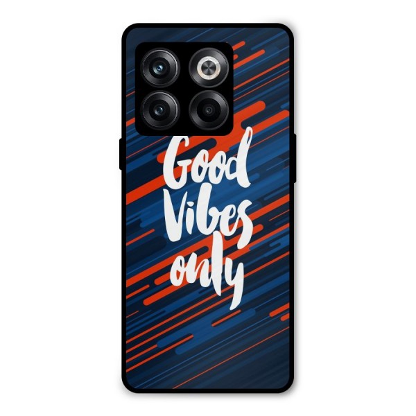 Good Vibes Only Metal Back Case for OnePlus 10T