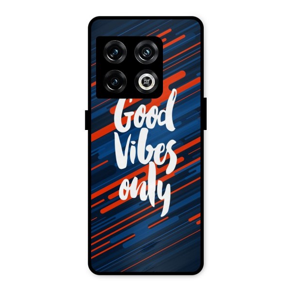 Good Vibes Only Metal Back Case for OnePlus 10 Pro 5G