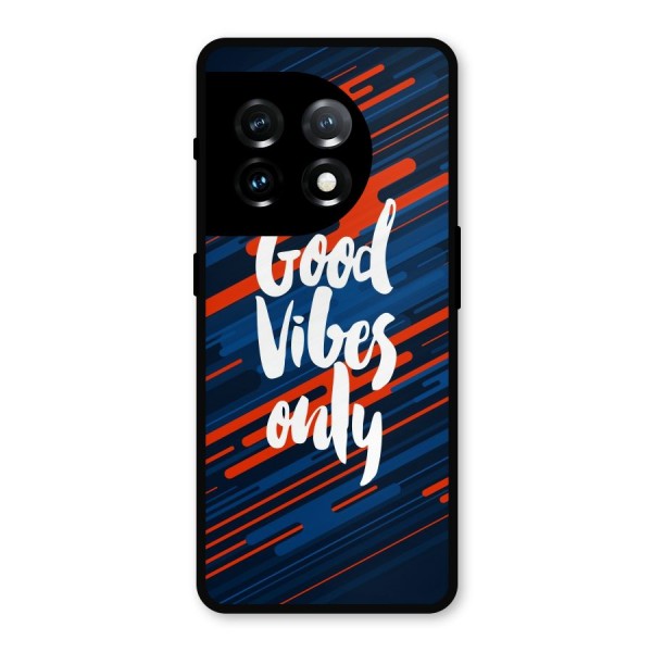 Good Vibes Only Metal Back Case for OnePlus 11