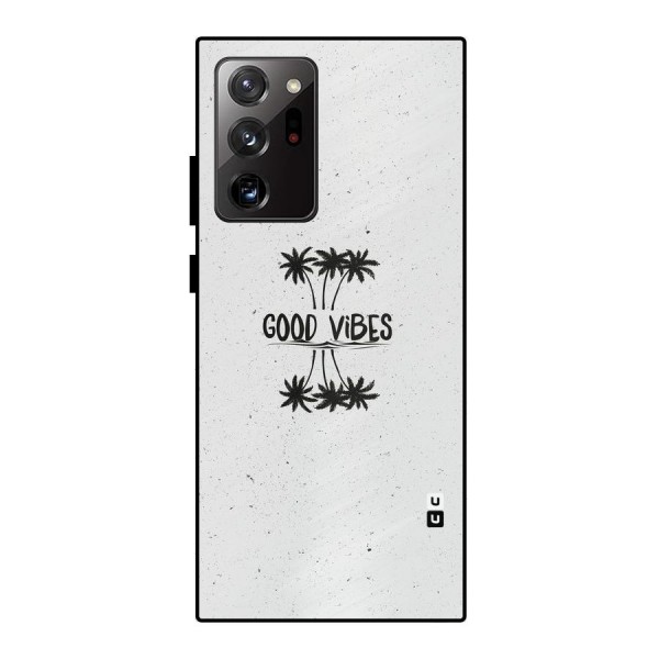 Good Vibes Rugged Metal Back Case for Galaxy Note 20 Ultra 5G