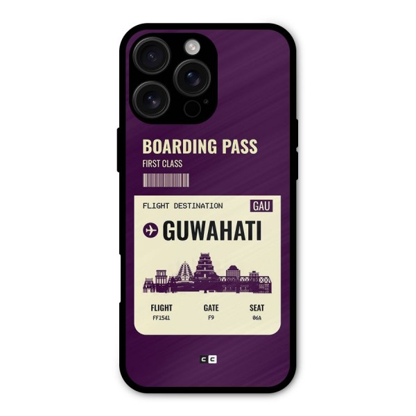 Guwahati Boarding Pass Metal Back Case for iPhone 16 Pro Max