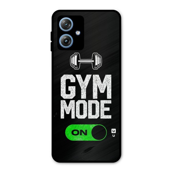 Gym Mode On Metal Back Case for Moto G54