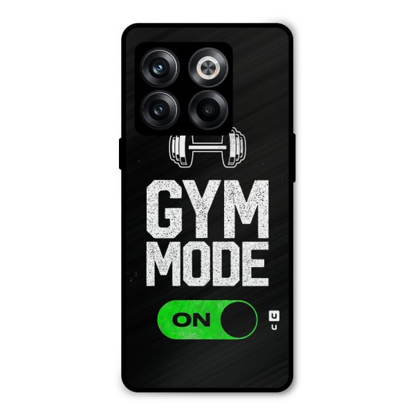 Gym Mode On Metal Back Case for OnePlus 10T