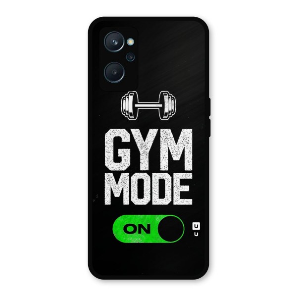 Gym Mode On Metal Back Case for Realme 9i