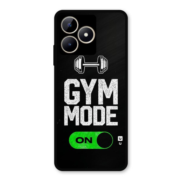 Gym Mode On Metal Back Case for Realme C53