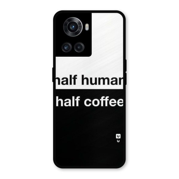 Half Human Half Coffee Metal Back Case for OnePlus 10R