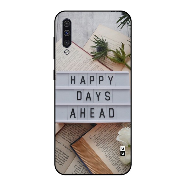 Happy Days Ahead Metal Back Case for Galaxy A50