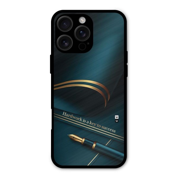 Hardwork Is Key Metal Back Case for iPhone 16 Pro Max