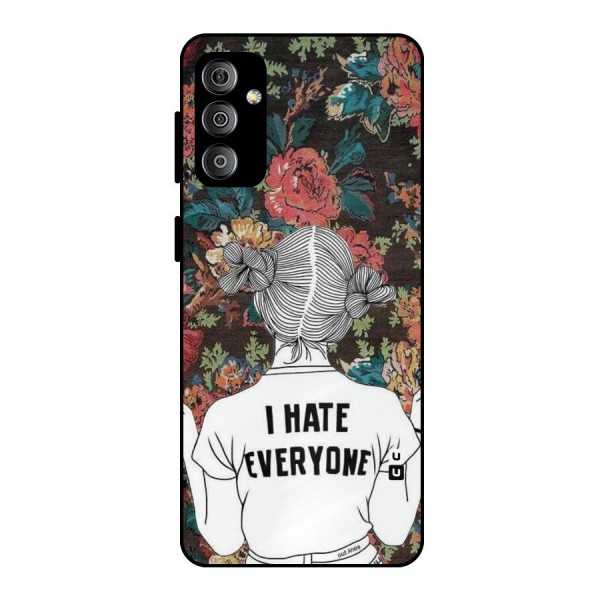 Hate Everyone Metal Back Case for Galaxy F23