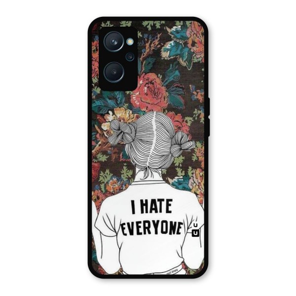 Hate Everyone Metal Back Case for Realme 9i