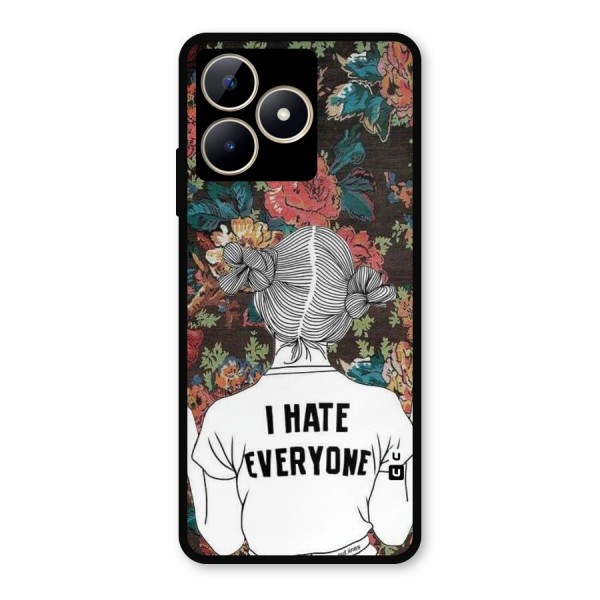 Hate Everyone Metal Back Case for Realme C53