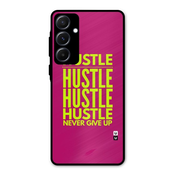 Hustle Never Give Up Metal Back Case for Galaxy A55