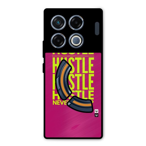 Hustle Never Give Up Metal Back Case for Infinix GT 20 Pro