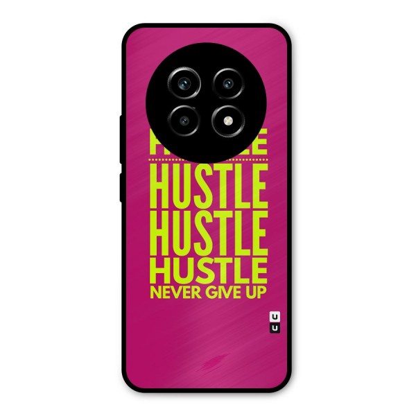 Hustle Never Give Up Metal Back Case for Realme 13 Pro