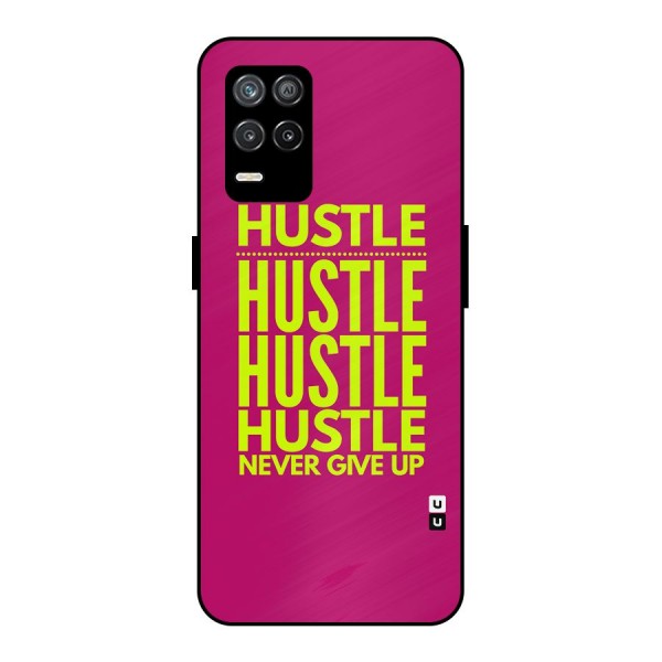 Hustle Never Give Up Metal Back Case for Realme 9 5G