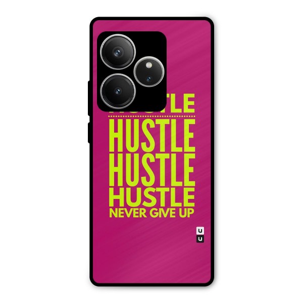 Hustle Never Give Up Metal Back Case for Realme GT 6
