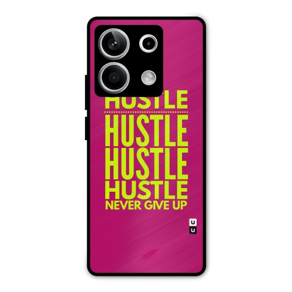 Hustle Never Give Up Metal Back Case for Redmi Note 13 5G