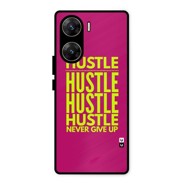 Hustle Never Give Up Metal Back Case for Vivo V29e