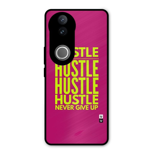 Hustle Never Give Up Metal Back Case for Vivo V50e
