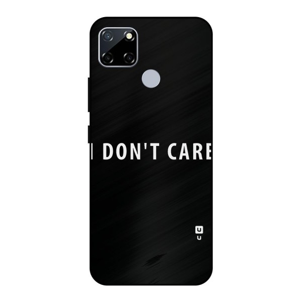 I Dont Care Typography Metal Back Case for Realme Narzo 30A
