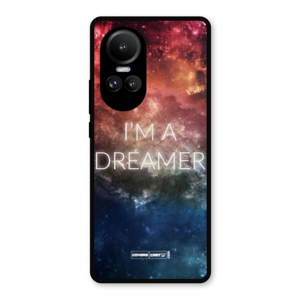 I am a Dreamer Metal Back Case for Oppo Reno10