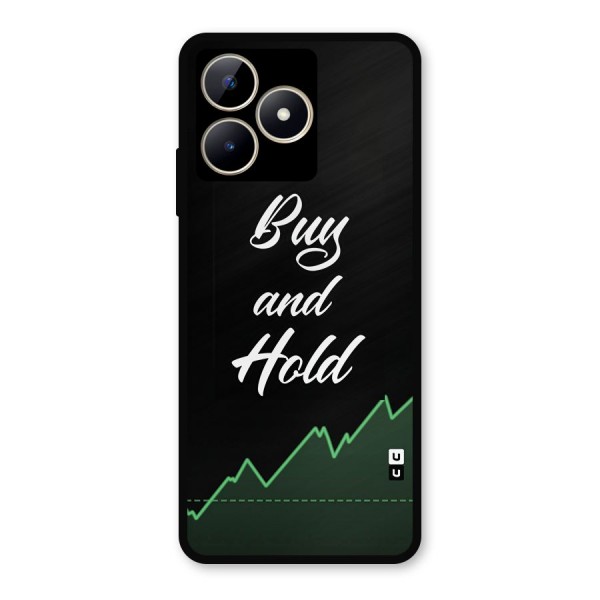 Investors Quote Buy and Hold Metal Back Case for Realme C53