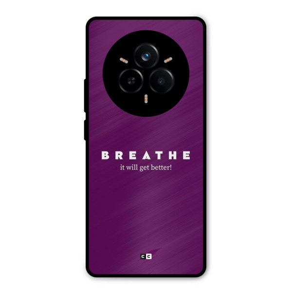 It Will Get Better Metal Back Case for Realme 14 Pro Plus