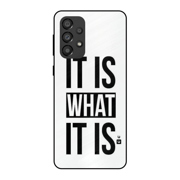 Itis What Itis Metal Back Case for Galaxy A33 5G