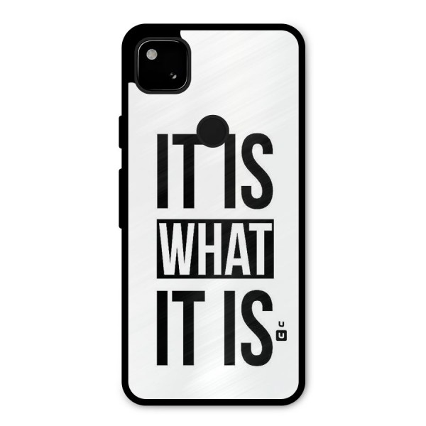 Itis What Itis Metal Back Case for Google Pixel 4a