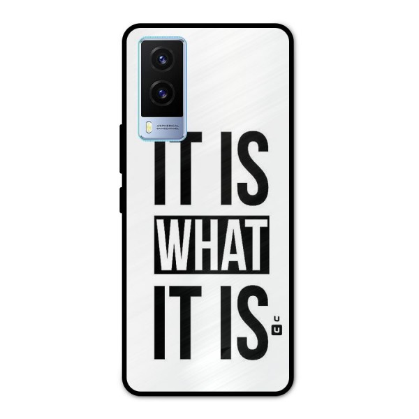 Itis What Itis Metal Back Case for Vivo V21e 5G