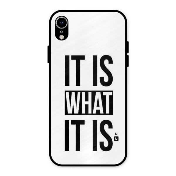 Itis What Itis Metal Back Case for iPhone XR