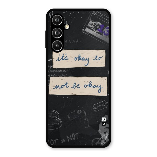 Its Okay Metal Back Case for Galaxy F54
