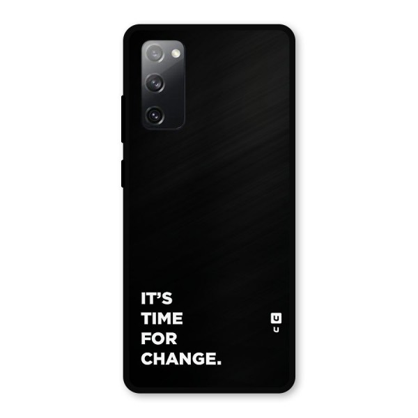Its Time For Change Metal Back Case for Galaxy S20 FE 5G
