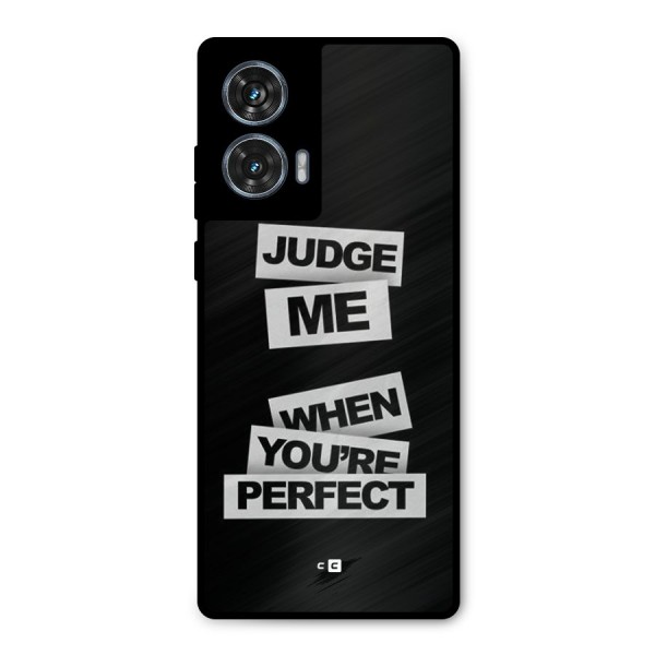 Judge Me When Metal Back Case for Motorola Edge 50 Fusion