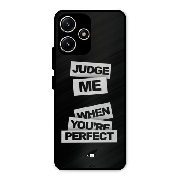 Judge Me When Metal Back Case for Redmi 12 5G
