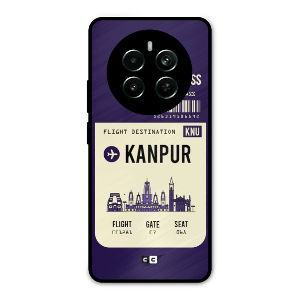 Kanpur Boarding Pass Metal Back Case for Realme 12 Pro Plus